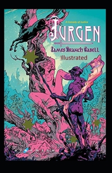 Jurgen, A Comedy of Justice Illustrated