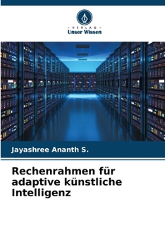 Rechenrahmen für adaptive künstliche Intelligenz (German Edition)