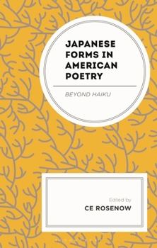 Hardcover Japanese Forms in American Poetry: Beyond Haiku Book