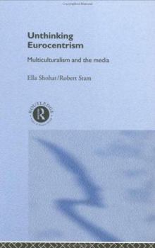 Paperback Unthinking Eurocentrism: Multiculturalism and the Media Book