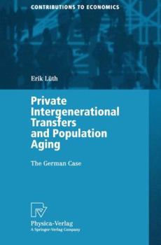 Paperback Private Intergenerational Transfers and Population Aging: The German Case Book