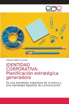 Paperback Identidad Corporativa: Planificación estratégica generadora [Spanish] Book