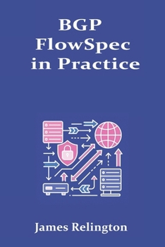 BGP FlowSpec in Practice: Real-Time Traffic Filtering and DDoS Control