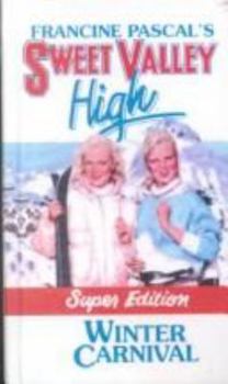 Winter Carnival (Sweet Valley High Super Edition) - Book #5 of the Sweet Valley High Super Editions