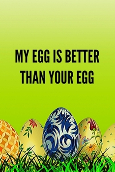 Paperback My Egg Is Better Than Your Egg: Christian Gifts For Women Book