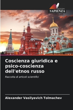 Coscienza giuridica e psico-coscienza dell'etnos russo (Italian Edition)