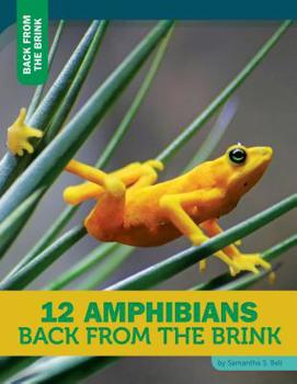Library Binding 12 Amphibians Back from the Brink Book