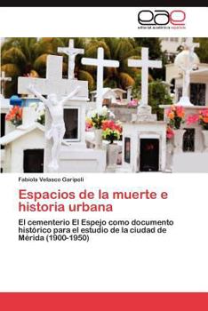 Paperback Espacios de la muerte e historia urbana [Spanish] Book