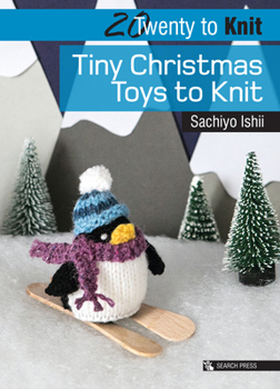 Paperback 20 to Knit: Tiny Christmas Toys to Knit Book