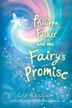 Philippa Fisher and the Fairy's Promise - Book #3 of the Philippa Fisher