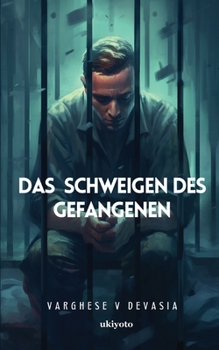 Paperback Das Schweigen Des Gefangenen [German] Book