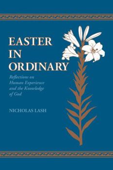 Paperback Easter in Ordinary: Reflections on Human Experience and the Knowledge of God Book