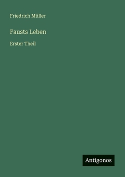 Paperback Fausts Leben: Erster Theil [German] Book
