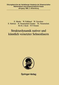 Paperback Strukturdynamik Nativer Und Künstlich Vernetzter Sehnenfasern: Vorgelegt in Der Sitzung Vom 2. April 1989 Von G. Schettler [German] Book