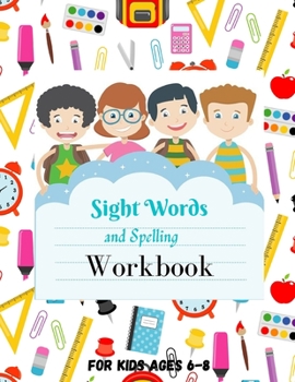Paperback Sight Words and Spelling Workbook for Kids Ages 6-8: A Magical Sight Words and Phonics Activity Workbook for Beginning Readers Ages 6-8\Reading Made E Book