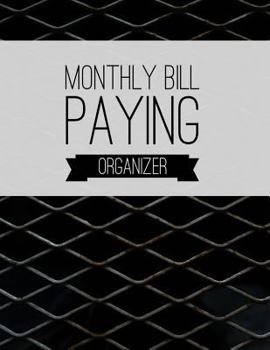 Monthly Bill Paying Organizer: Black Design Personal Money Management With Calendar 2018-2019 Step-by-Step Guide to check your Financial Health -Inco