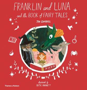Franklin and Luna and the Book of Fairy Tales - Book #3 of the Franklin and Luna