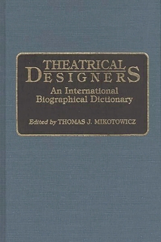 Hardcover Theatrical Designers: An International Biographical Dictionary Book