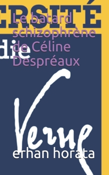 Paperback Le batard schizophrène de Céline Despréaux [French] Book