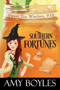 Southern Fortunes - Book #10 of the Sweet Tea Witch Mysteries