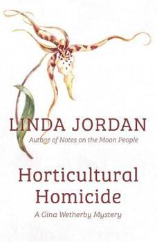 Paperback Horticultural Homicide: A Gina Wetherby Mystery Book