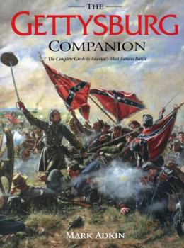 Hardcover The Gettysburg Companion: A Guide to the Most Famous Battle of the Civil War Book