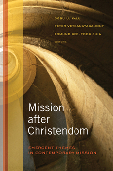 Paperback Mission After Christendom: Emergent Themes in Contemporary Mission Book