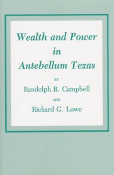Paperback Wealth and Power in Antebellum Texas Book