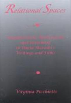 Relational Spaces: Daughterhood, Motherhood, and Sisterhood in Dacia Maraini's Writings and Films
