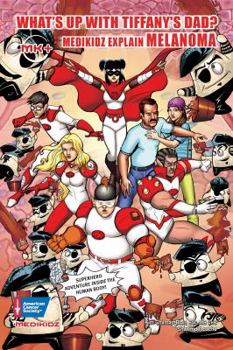 Hardcover What's Up with Tiffany's Dad?: Medikidz Explain Melanoma Book