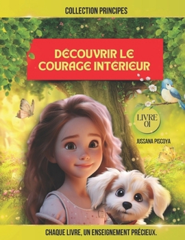 Paperback Découvrir Le Courage Intérieur [French] Book