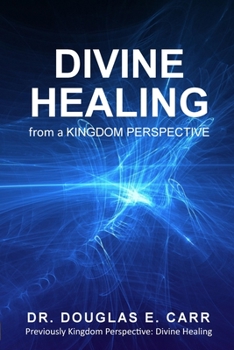 Paperback Divine Healing from a Kingdom Perspective Book