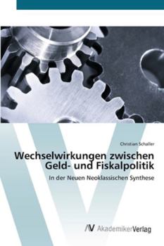 Paperback Wechselwirkungen zwischen Geld- und Fiskalpolitik [German] Book