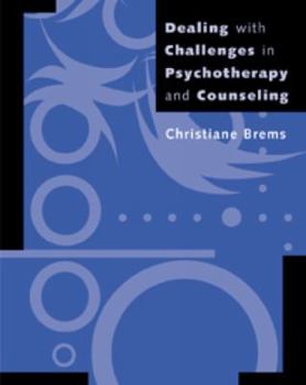 Paperback Dealing with Challenges in Psychotherapy and Counseling (Skills, Techniques, & Process) Book