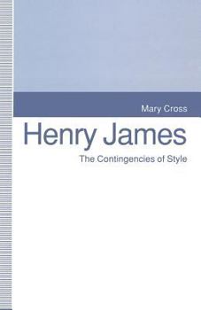 Paperback Henry James: The Contingencies of Style Book