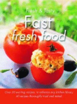 Paperback Fast Fresh Food (Fresh & Tasty) Book