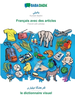 Paperback Kurdish Badini (in arabic script) - Français avec des articles, visual dictionary: BABADADA Kurdish Badini (in arabic script) - French with articles, [Kurdish] Book