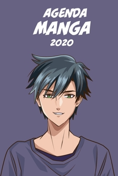 Agenda Manga 2020 [hebdomadaire] [6x9]: Agenda Anime Manga Calendrier Organisateur pour la productivit� et l'emploi du temps, garcon yeux verts fond mauve