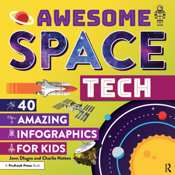 Hardcover Awesome Space Tech: 40 Amazing Infographics for Kids Book