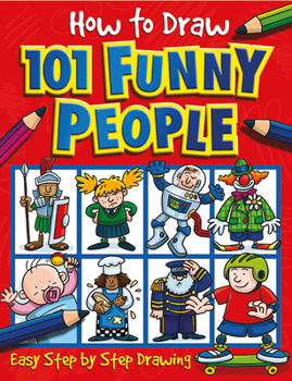 Paperback How to Draw 101 Funny People: Volume 3 Book