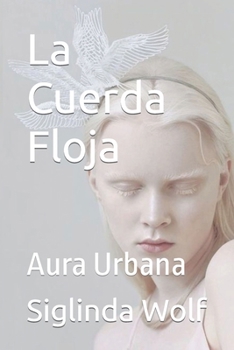 Paperback La Cuerda Floja: Aura Urbana [Spanish] Book