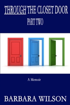Paperback Through the Closet Door Part Two: A Memoir Book