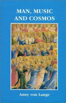 Hardcover Man, Music, and Cosmos: A Goethean Study of Music Book