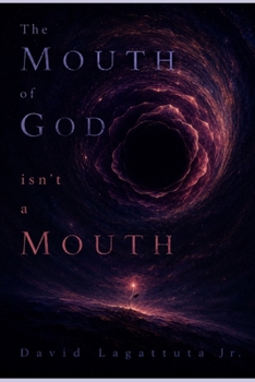 The Mouth of God Isn’t a Mouth