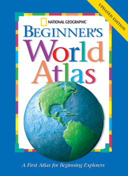 Hardcover National Geographic Beginners World Atlas Updated Edition Book