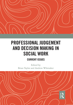 Paperback Professional Judgement and Decision Making in Social Work: Current Issues Book