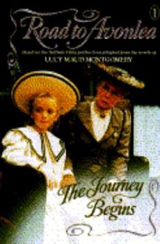The Journey Begins (Road to Avonlea, #1) - Book #1 of the Road to Avonlea