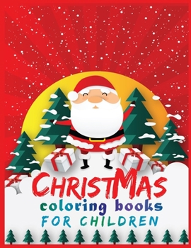 Paperback christmas coloring book children: 40+ Christmas Coloring Pages for Kids activity book- Ages 1-3, Ages 2-4, Preschool (Coloring Books for Toddlers) Book