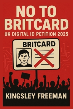 Paperback No to BritCard: UK digital ID petition 2025 Book