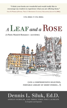 Paperback A Leaf and a Rose (A Paris-Munich Romance-Novelette): (And a Comprehensive Selection, Portable Library of New Stories...!) Vol. Iii Book